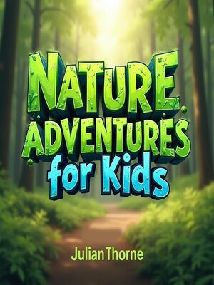 cover image of Nature Adventures for Kids